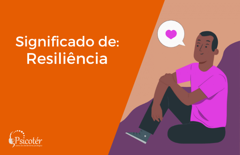 Resiliência - Significado e caracteristicas