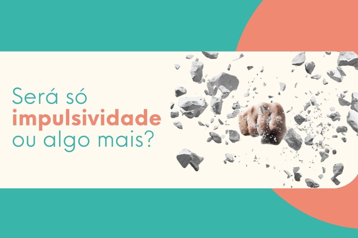 Imagem com frase sobre impulsividade e mão quebrando parede simbolizando comportamento impulsivo
