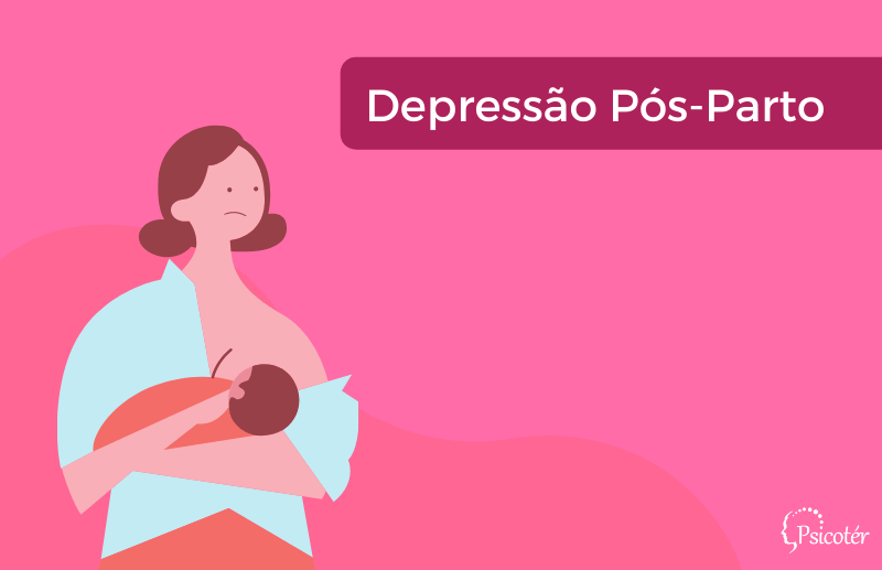 Depressão Pós-Parto: O que é, Sintomas, Causas e Tratamento - Psicoter