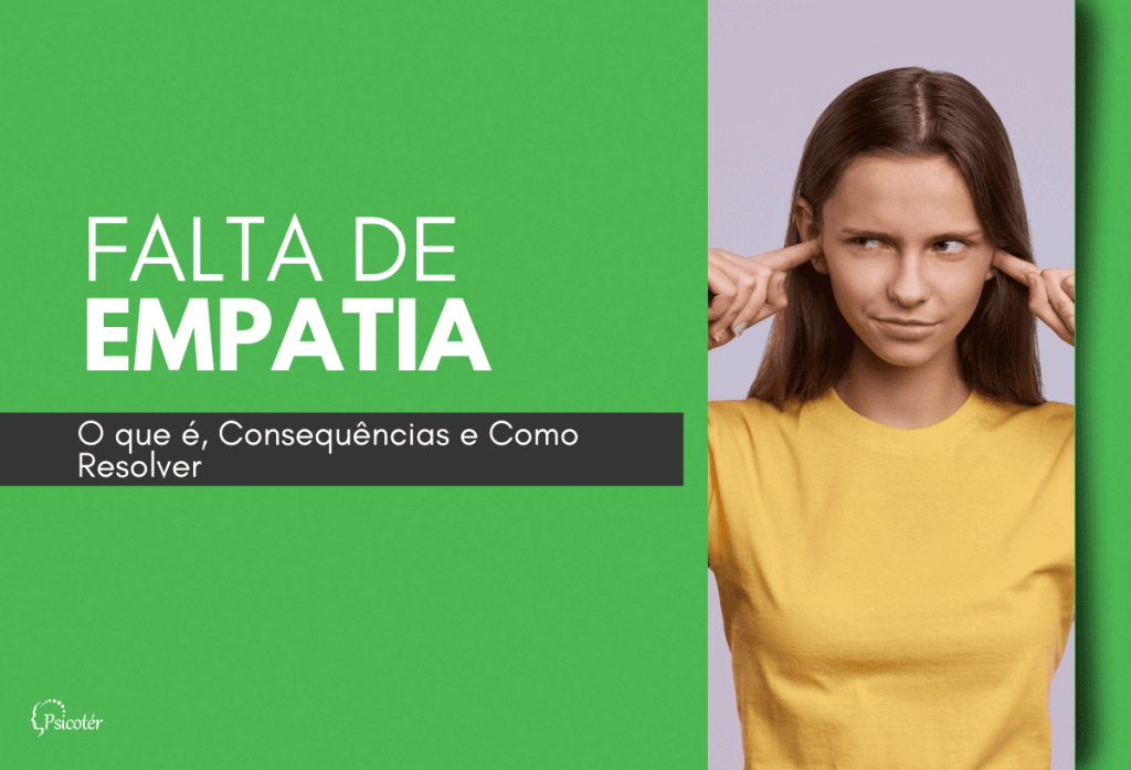 Falta de Empatia - O que é, Consequências e Como Resolver