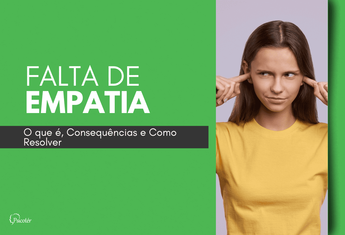 Falta de Empatia - O que é, Consequências e Como Resolver