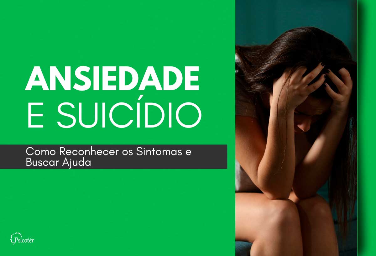 Ansiedade e Suicídio_ Como Reconhecer os Sintomas e Buscar Ajuda