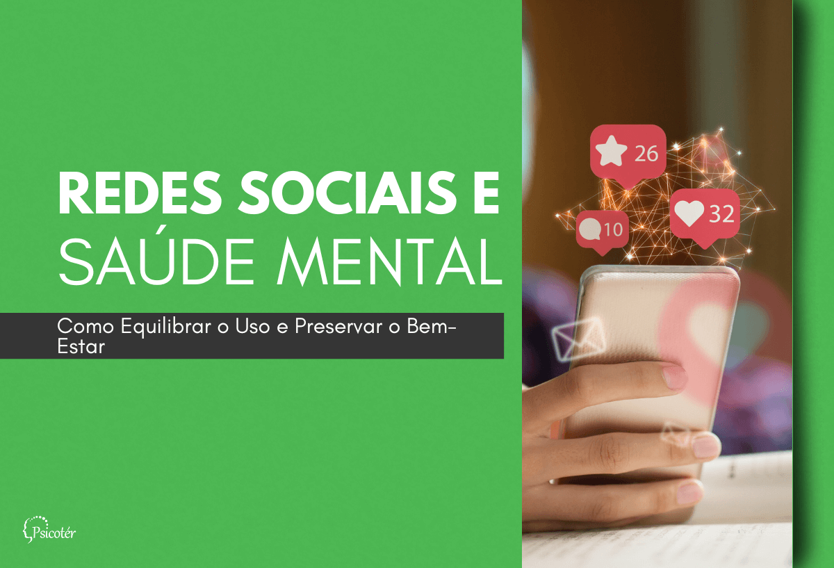 Redes Sociais e Saúde Mental Como Equilibrar o Uso