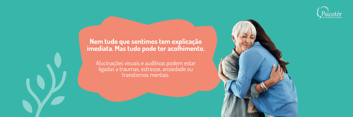 Tratamento para Alucinações Auditivas e Visuais