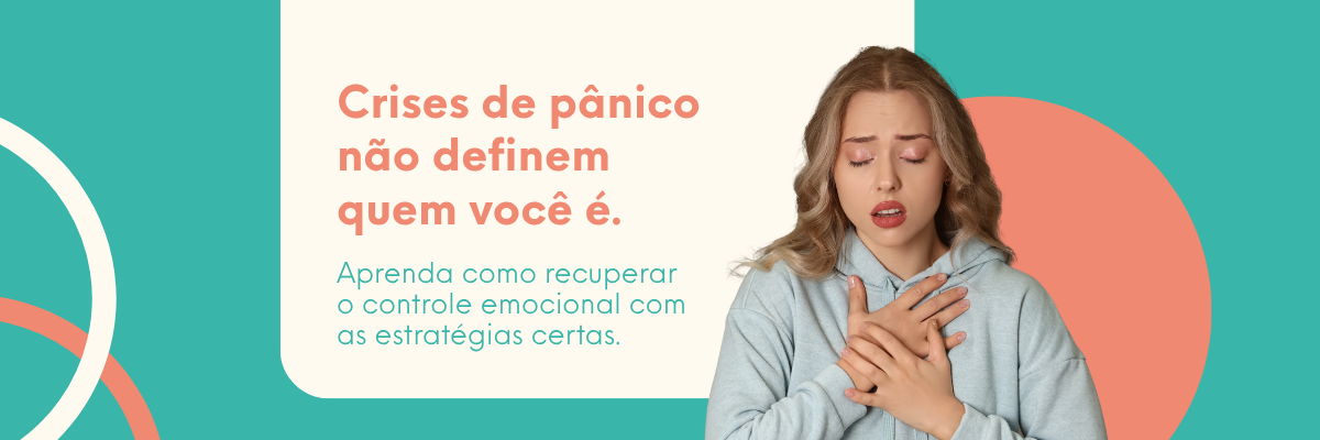 Como lidar com crises de Ataque de Panico