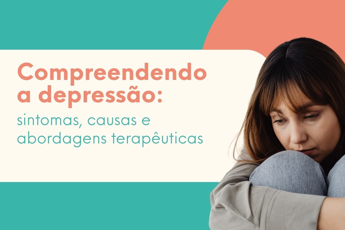 Mulher sentada abraçando os joelhos com expressão de tristeza, representando a depressão e a importância de compreender seus sintomas, causas e tratamentos