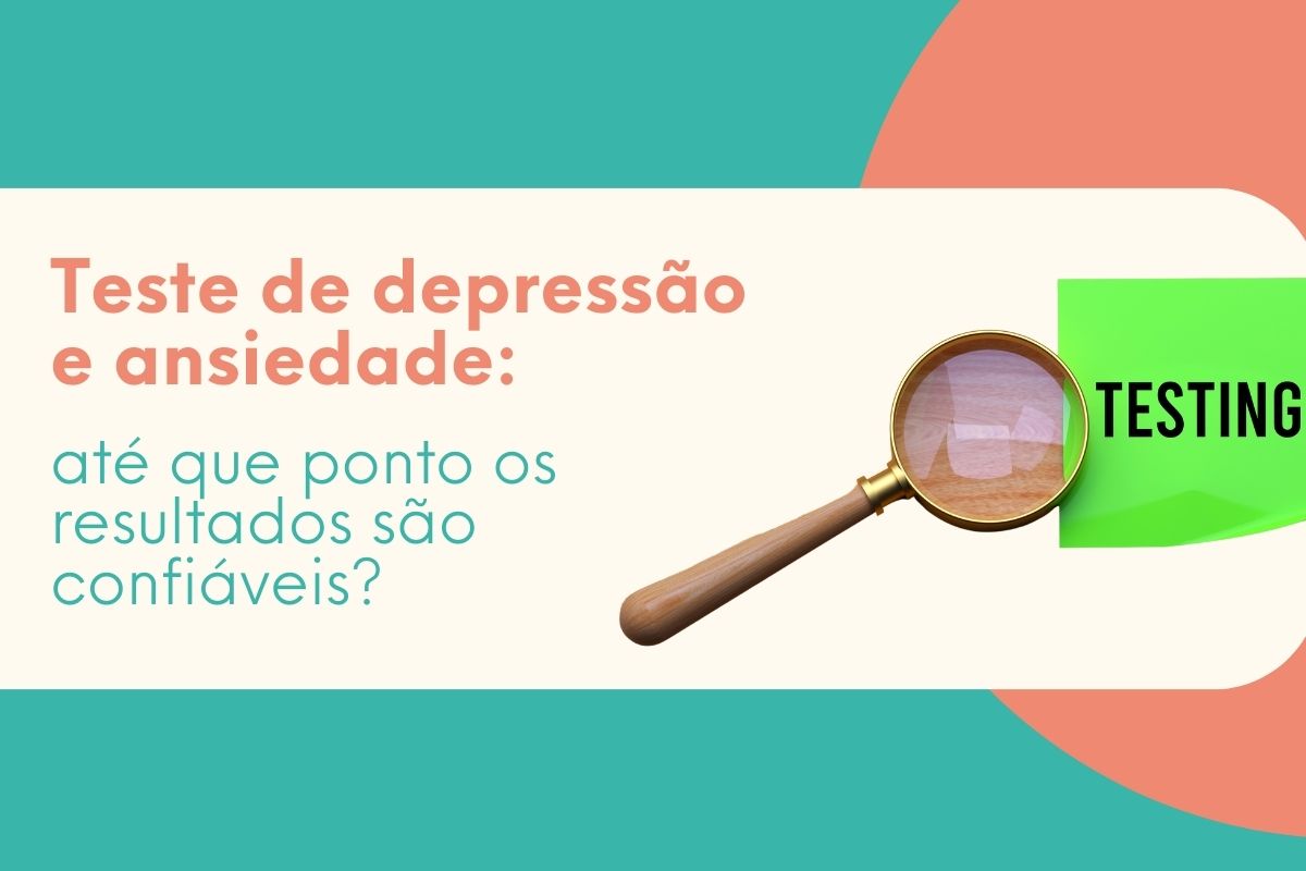 Imagem ilustrativa sobre teste de depressão e ansiedade, com lupa destacando a palavra testing, representando análise e confiabilidade dos resultados
