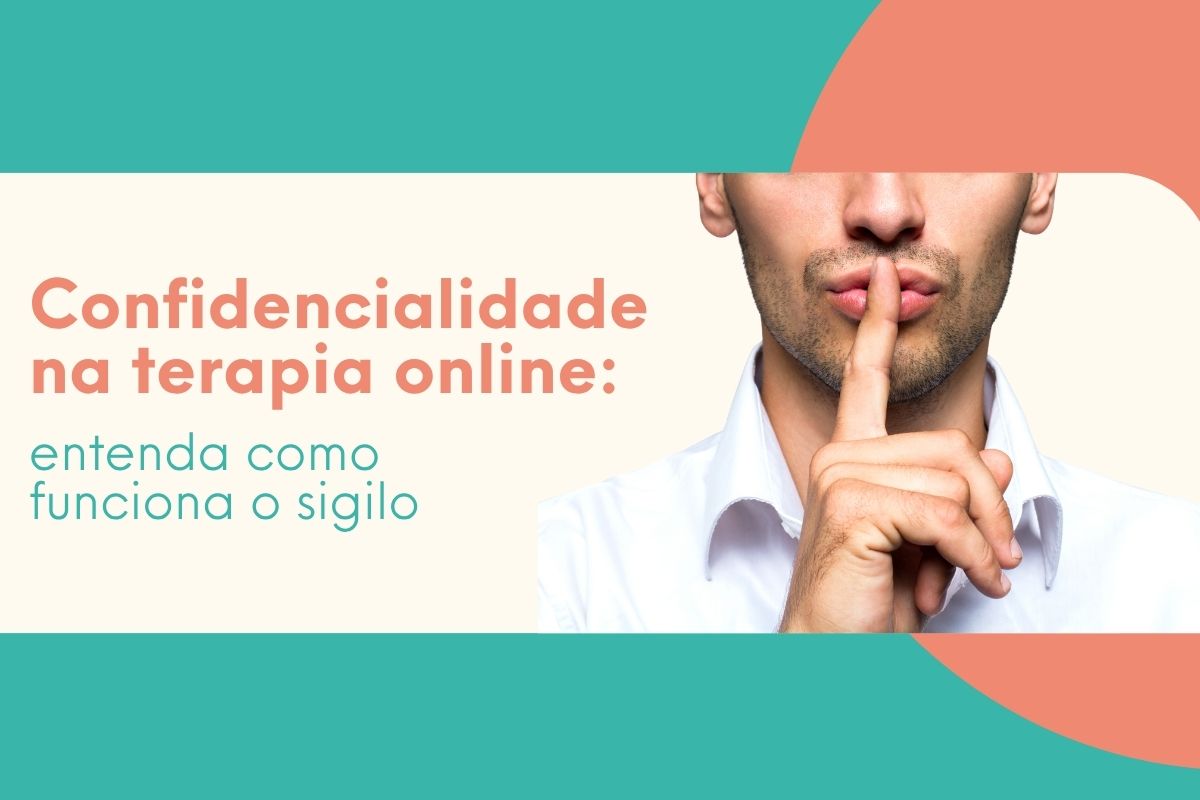 Homem fazendo gesto de silêncio com dedo nos lábios ao lado do texto sobre confidencialidade na terapia online