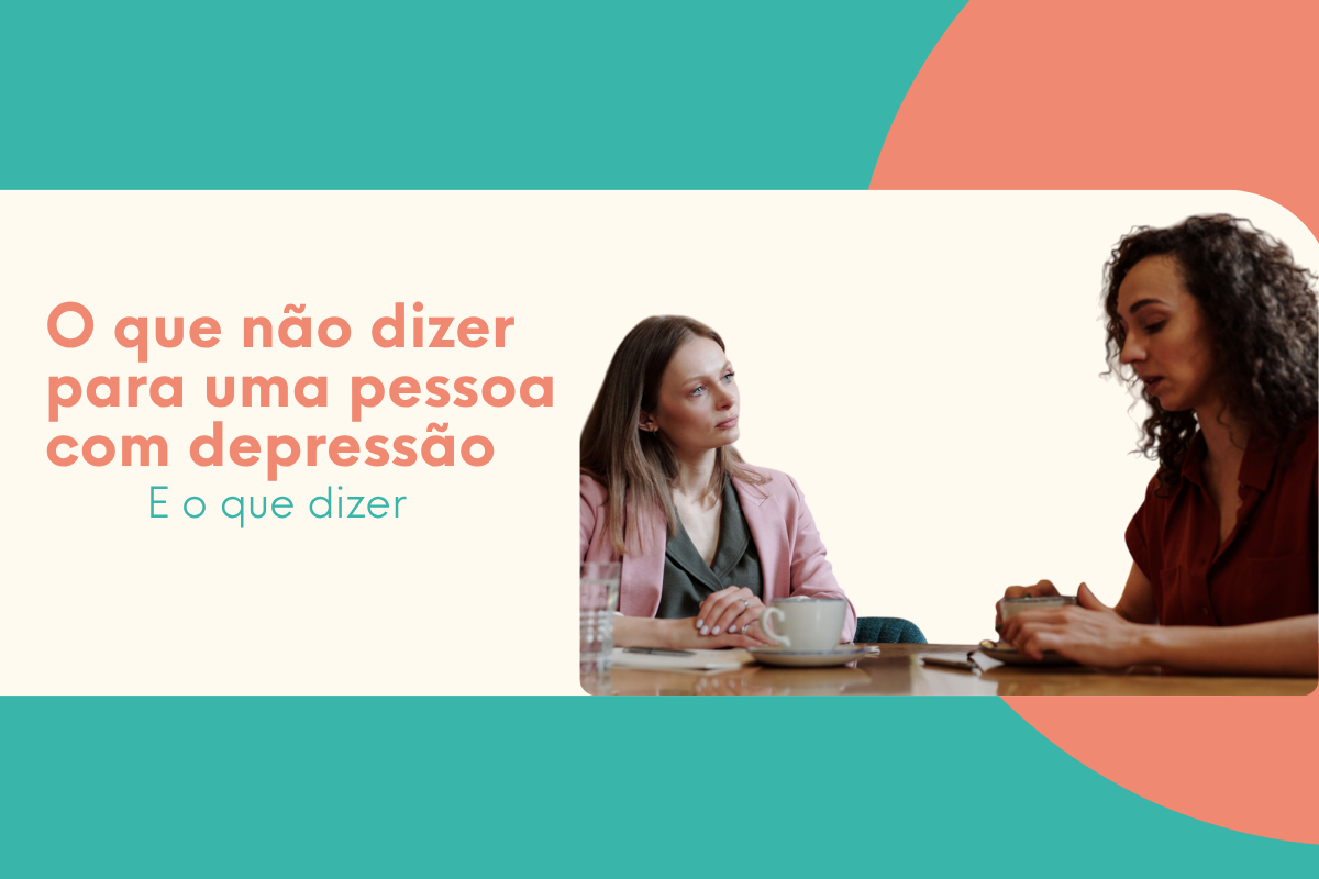 amigas conversando sobre o que não dizer para uma pessoa com depressão e o que dizer